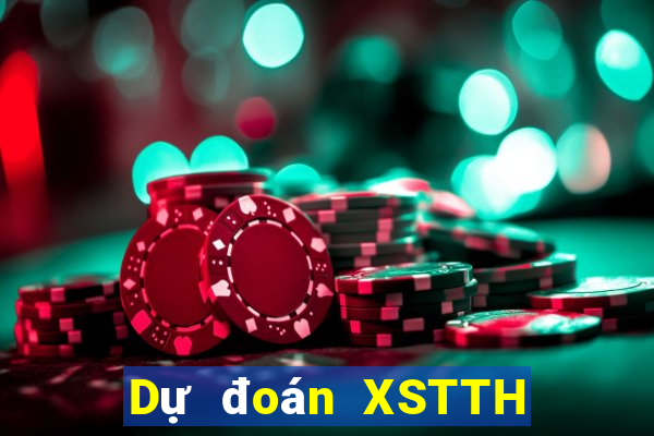 Dự đoán XSTTH ngày 26