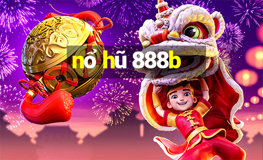 nổ hũ 888b