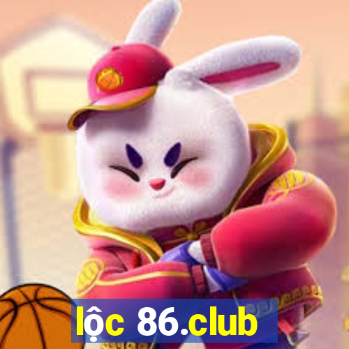 lộc 86.club