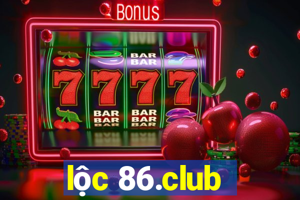 lộc 86.club