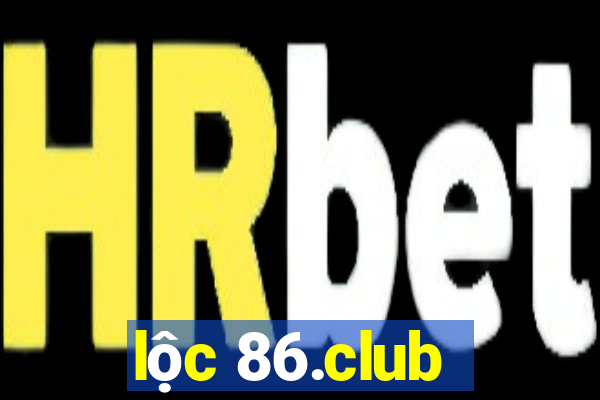 lộc 86.club