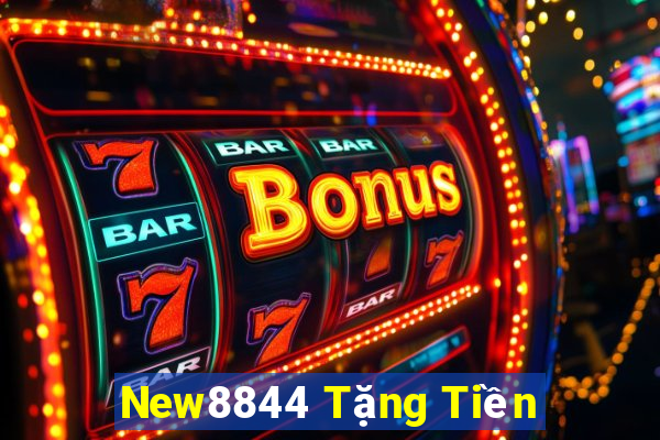 New8844 Tặng Tiền