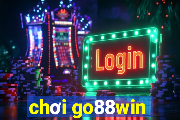 chơi go88win