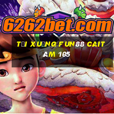 Tải xuống Fun88 Caitám 105