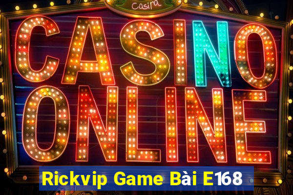 Rickvip Game Bài E168