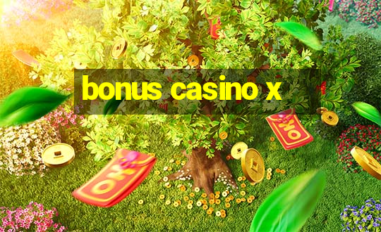 bonus casino x