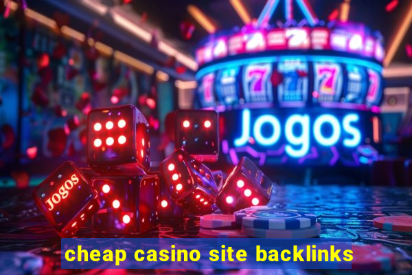 cheap casino site backlinks