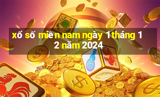 xổ số miền nam ngày 1 tháng 12 năm 2024