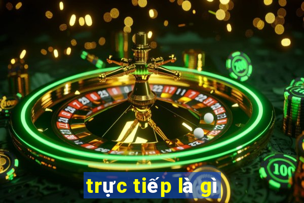 trực tiếp là gì