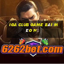 Iga Club Game Bài Mèo Nổ