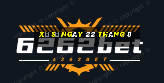 xổ số ngày 22 tháng 8