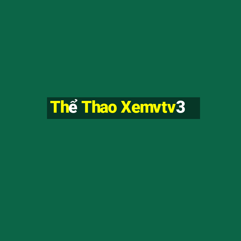 Thể Thao Xemvtv3