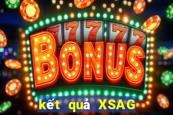 kết quả XSAG ngày 24