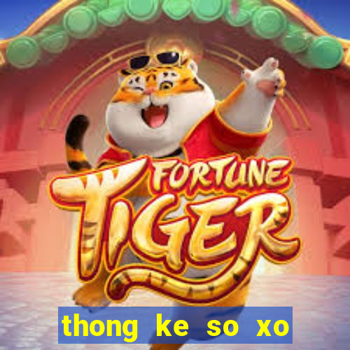 thong ke so xo dong nai