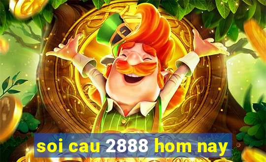 soi cau 2888 hom nay