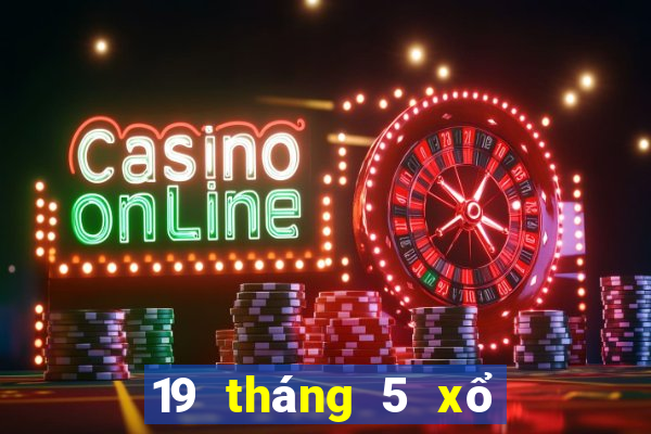 19 tháng 5 xổ số vĩnh long