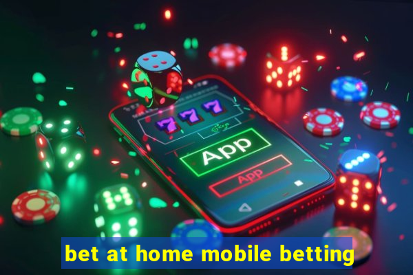 bet at home mobile betting