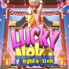 ý nghĩa tình yêu thương trong cuộc sống