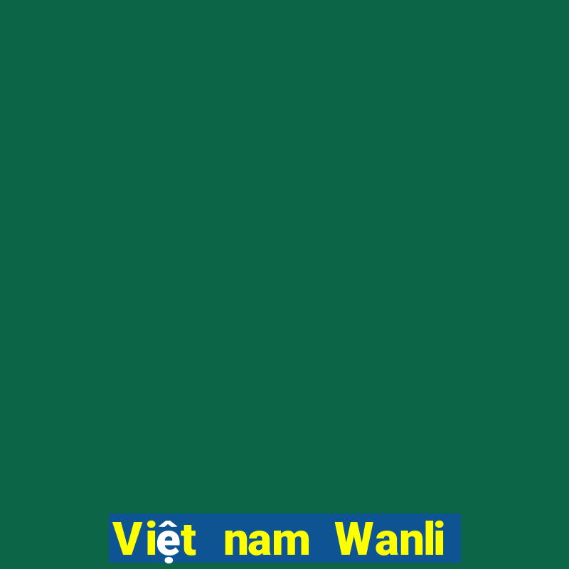 Việt nam Wanli Đăng nhập