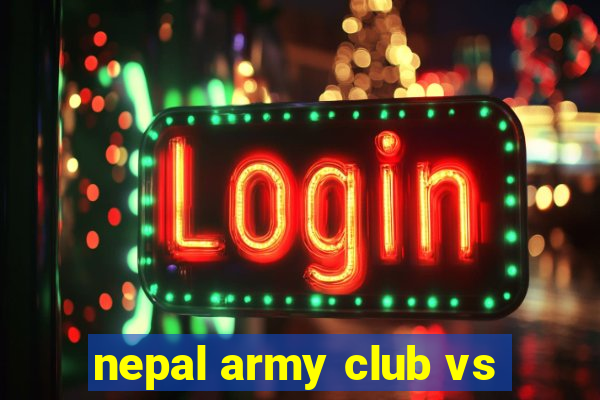 nepal army club vs