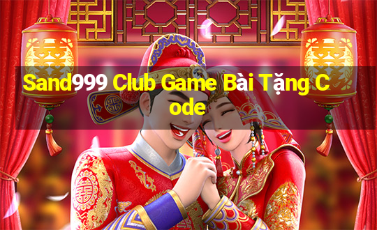 Sand999 Club Game Bài Tặng Code