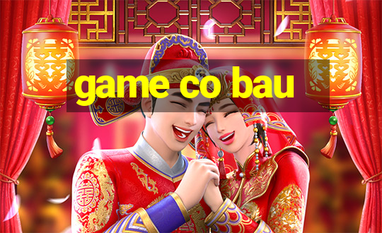 game co bau