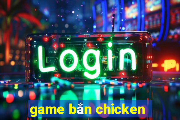 game bắn chicken