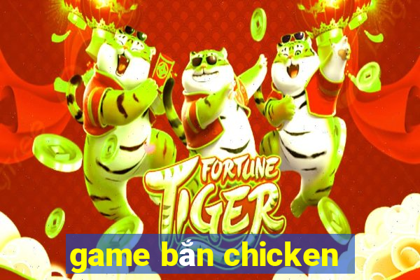 game bắn chicken