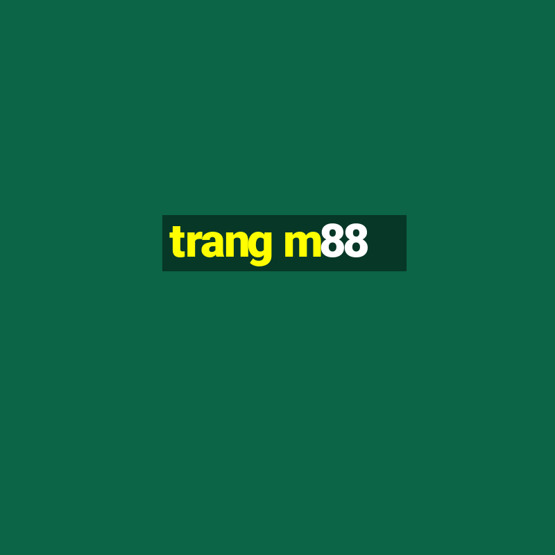 trang m88