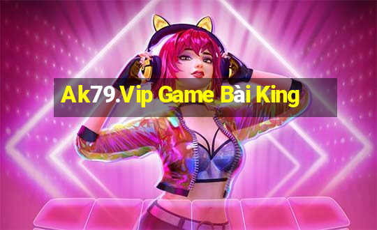 Ak79.Vip Game Bài King