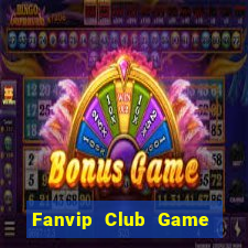 Fanvip Club Game Bài Nạp The Garena