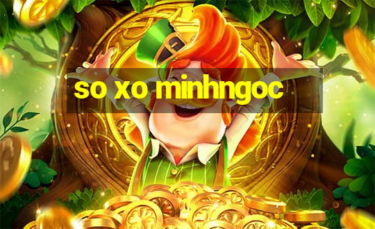 so xo minhngoc