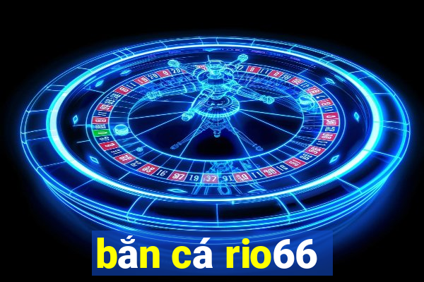 bắn cá rio66