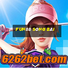 fun88 SÒNG BÀI