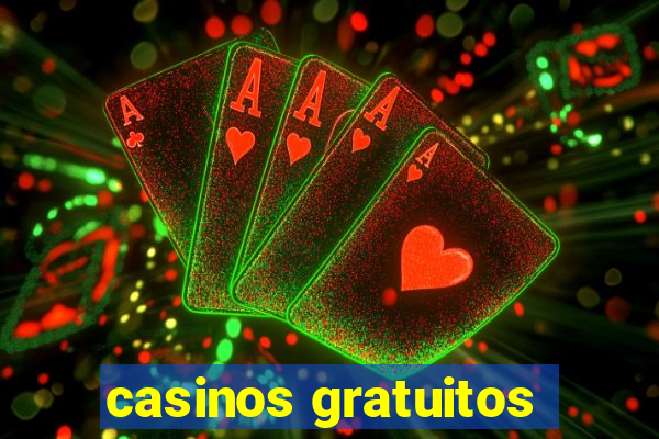 casinos gratuitos