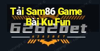 Tải Sam86 Game Bài Ku.Fun