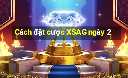 Cách đặt cược XSAG ngày 2