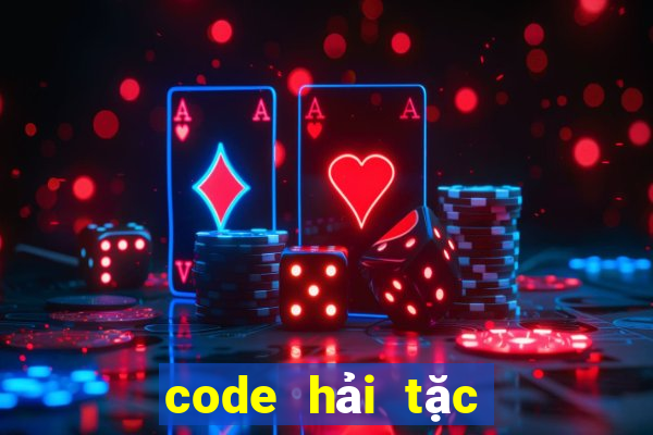 code hải tặc chiến mới nhất