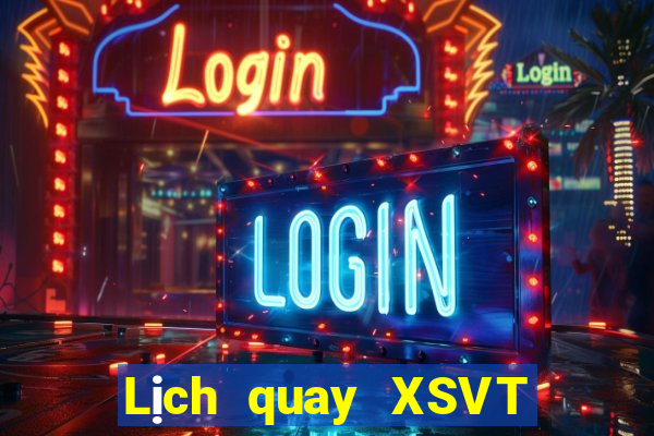 Lịch quay XSVT ngày 6