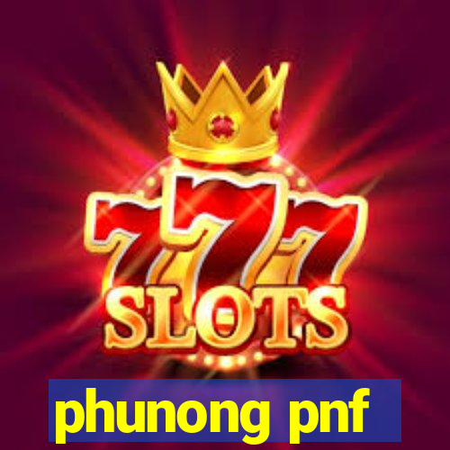 phunong pnf