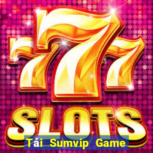 Tải Sumvip Game Bài Nạp Sms