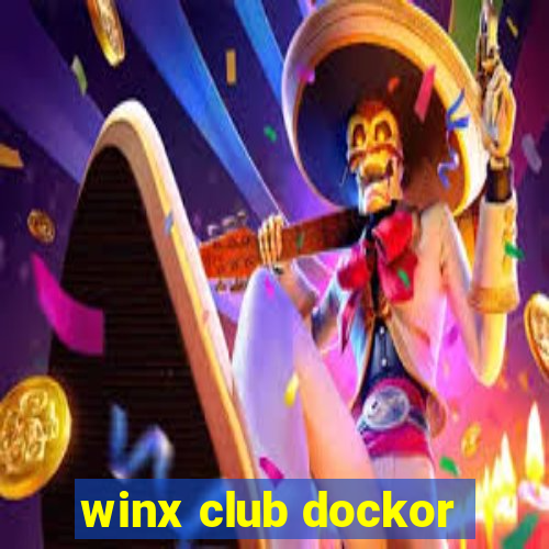 winx club dockor