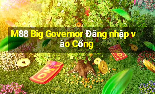 M88 Big Governor Đăng nhập vào Cổng