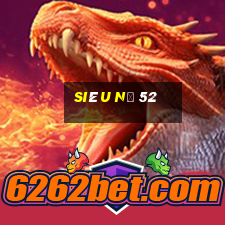 siêu nổ 52