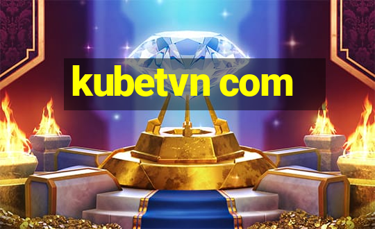 kubetvn com