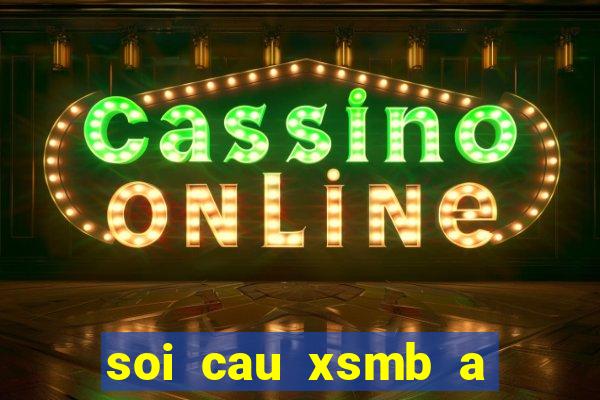 soi cau xsmb a trung roi