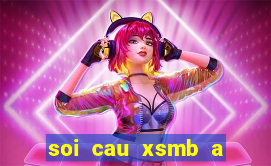 soi cau xsmb a trung roi