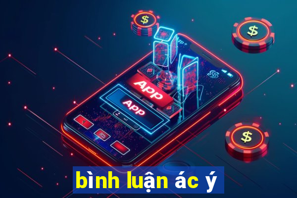 bình luận ác ý