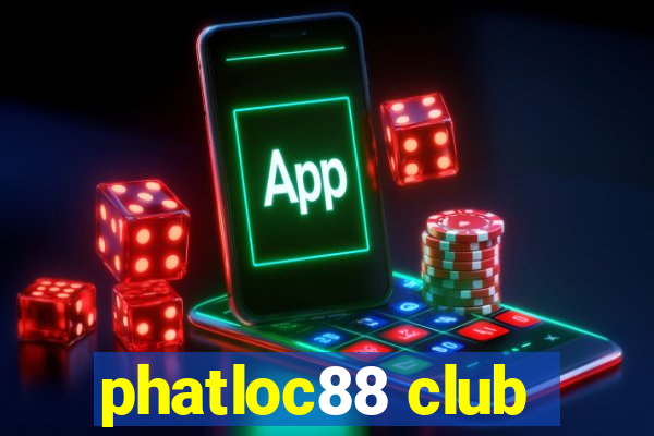 phatloc88 club