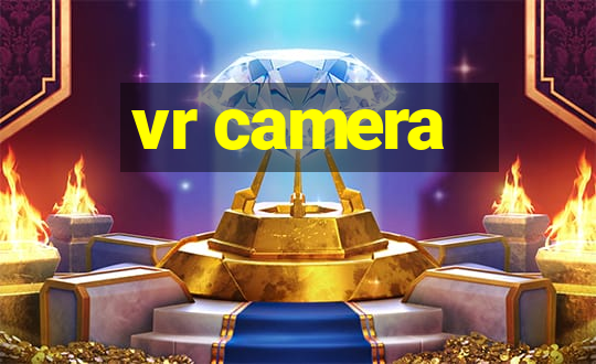 vr camera